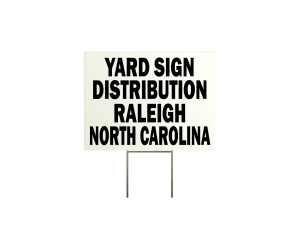 Yard Sign Bandit Sign distribution Raleigh Durham NC